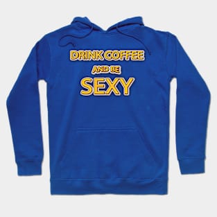 BE SEXY Hoodie